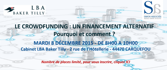 Image de l'article | LBA BAKER TILLY et SIMON ASSOCIÉS ont le plaisir de vous convier à la formation sur le thème : "LE CROWDFUNDING : UN FINANCEMENT ALTERNATIF - Pourquoi et comment ?" le 8 décembre 2015. | Lettre des Réseaux